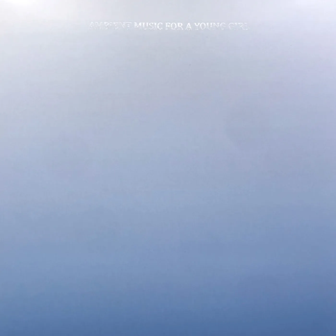 Cass. Ambient Music for a Young Girl Vinyl Record