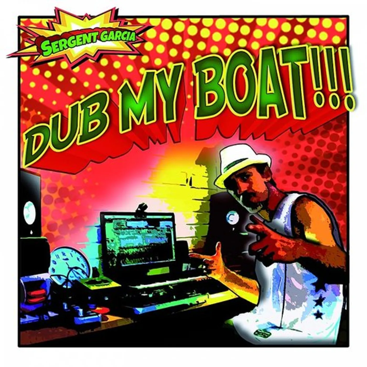 Sergent Garciaa Dub My Boat Vinyl Record