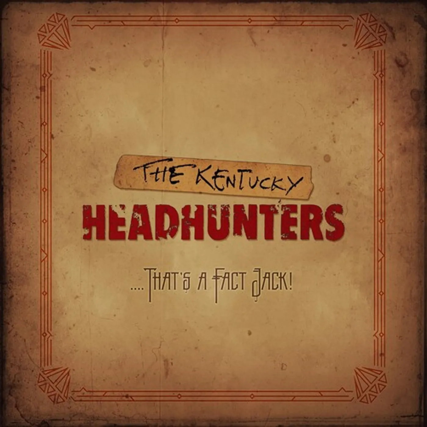 The Kentucky Headhunters ....THAT'S A FACT JACK! CD