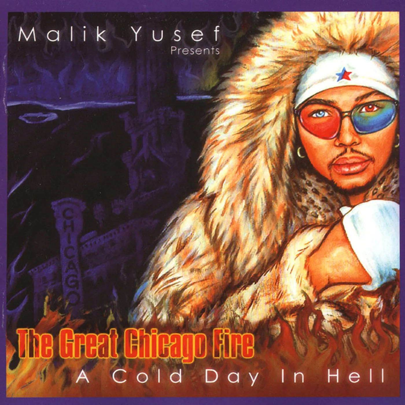 Malik Yusef GREAT CHICAGO FIRE: A COLD DAY IN HELL CD