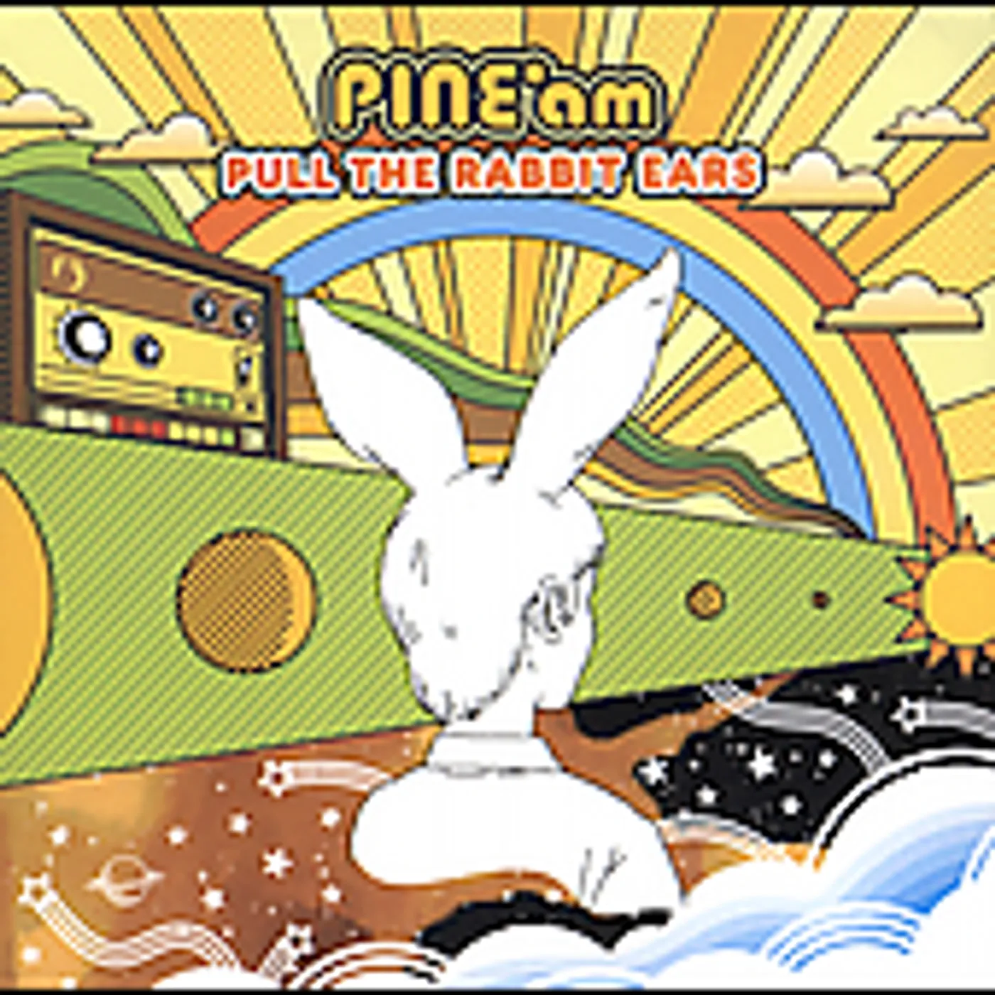 Pine am PULL THE RABBIT EARS CD