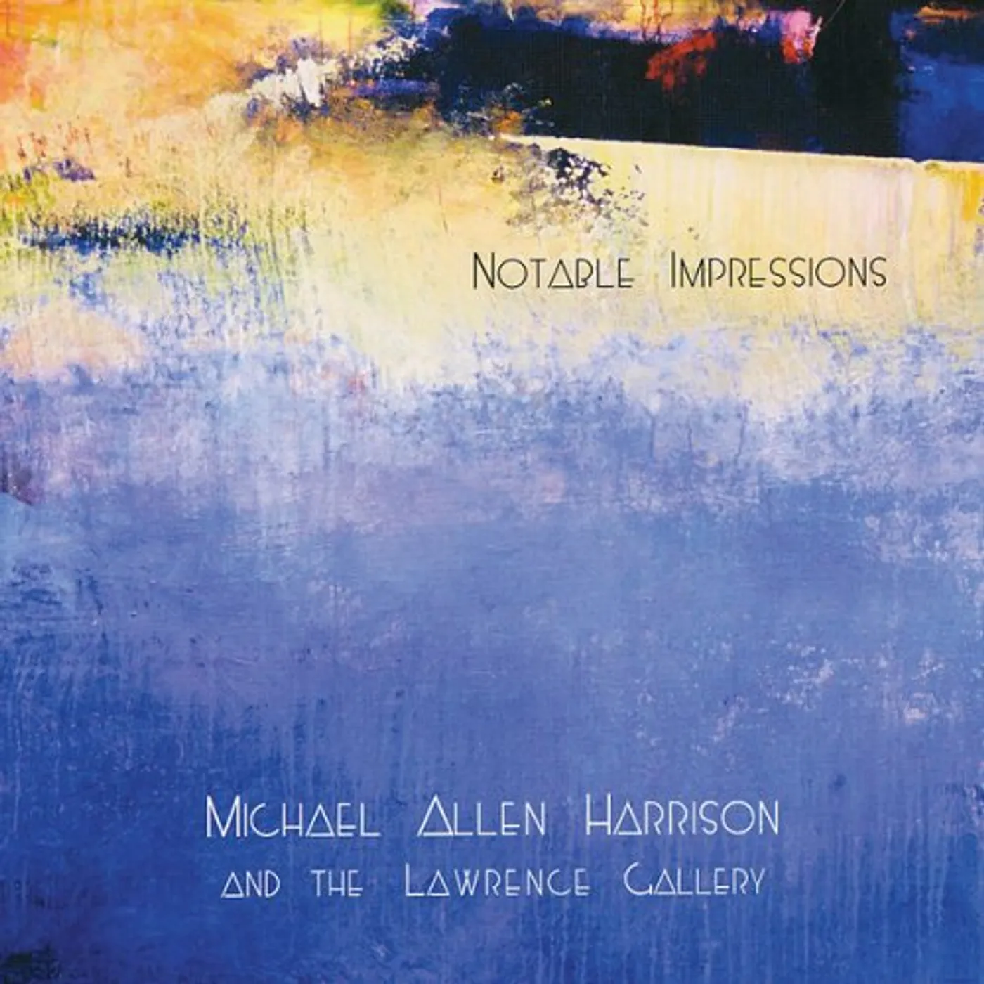 Michael Allen Harrison NOTABLE IMPRESSIONS CD