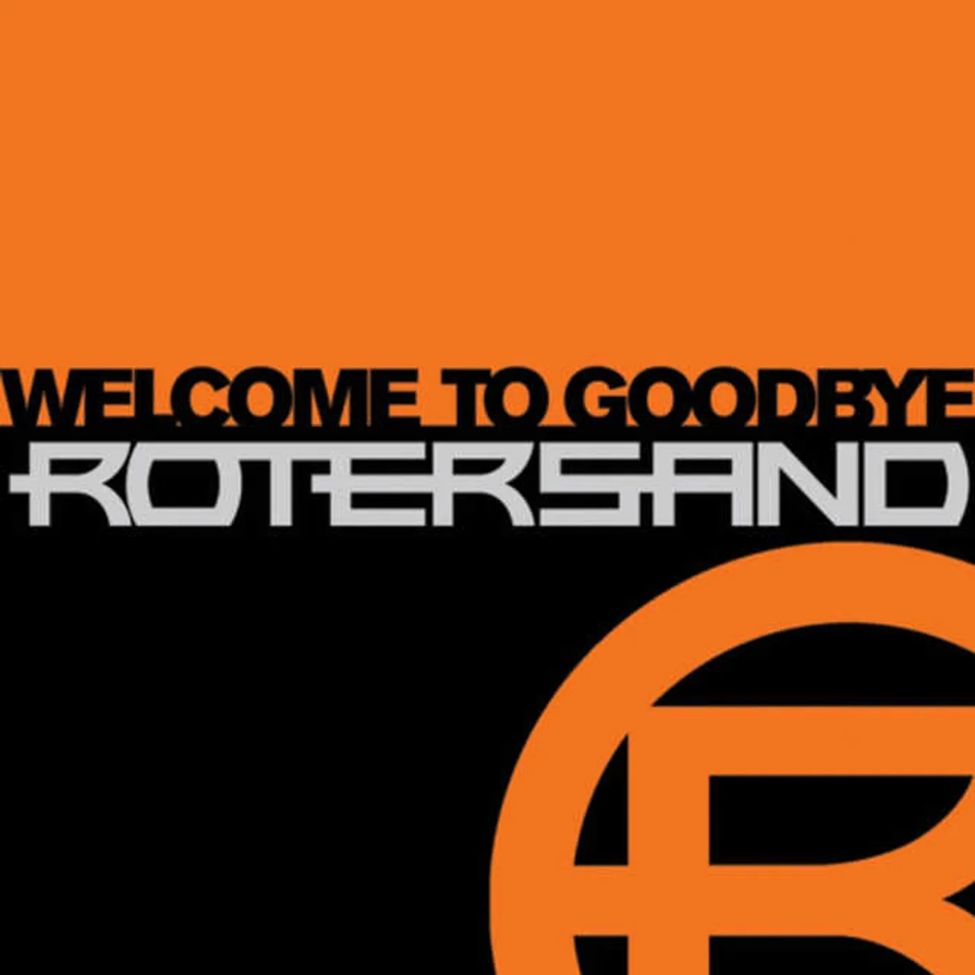 Rotersand WELCOME TO GOODBYE CD