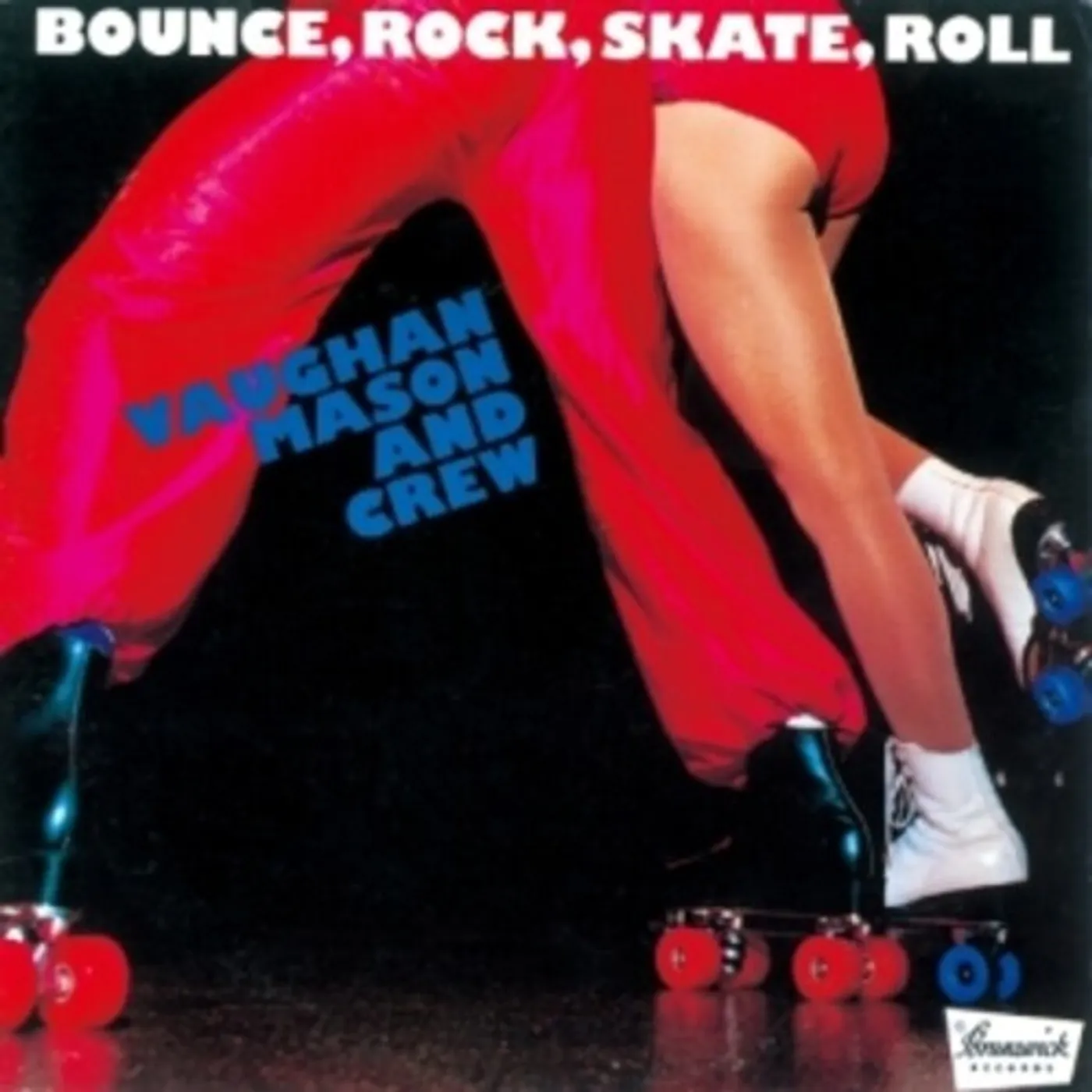 Vaughan Mason & Crew BOUNCE ROCK SKATE ROLL + 4 CD