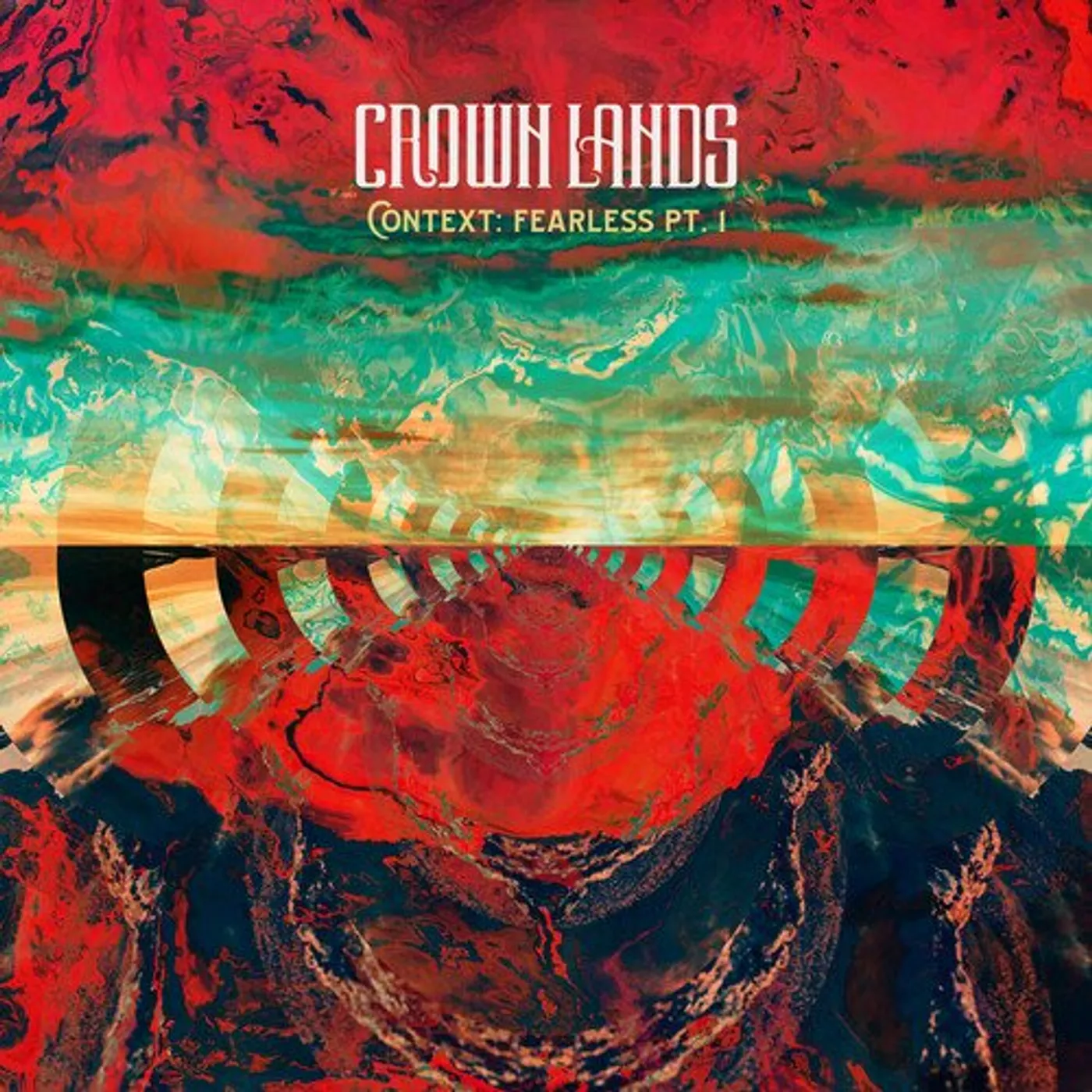 Crown Lands CONTEXT: FEARLESS PT I Vinyl Record
