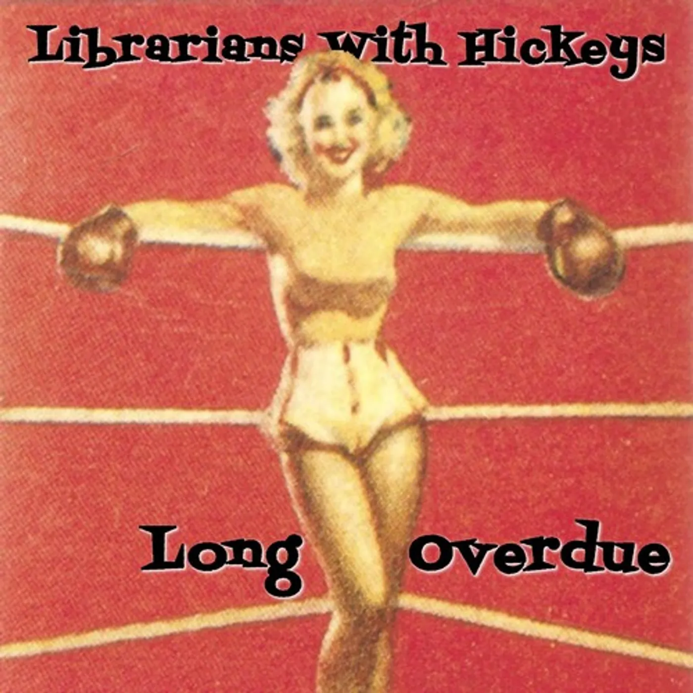 Librarians With Hickeys LONG OVERDUE CD