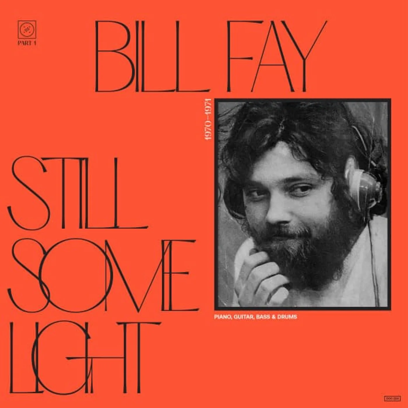 Bill Fay Still Some Light: Part 1 Vinyl Record