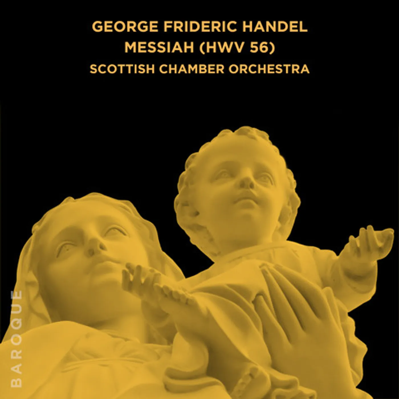 Scottish Chamber Orchestra GEORGE FRIDERIC HANDEL MESSIAH HWV 56 CD