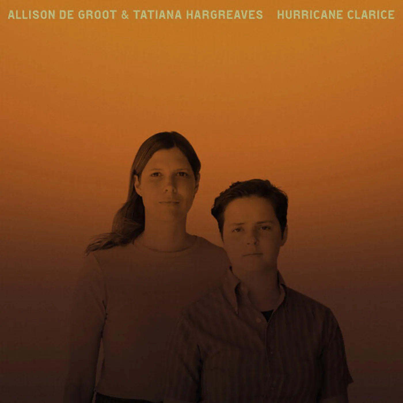 Allison de Groot & Tatiana Hargreaves Hurricane Clarice CD
