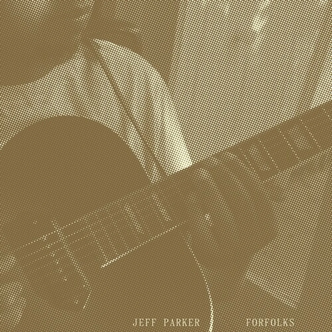 Jeff Parker FORFOLKS Vinyl Record