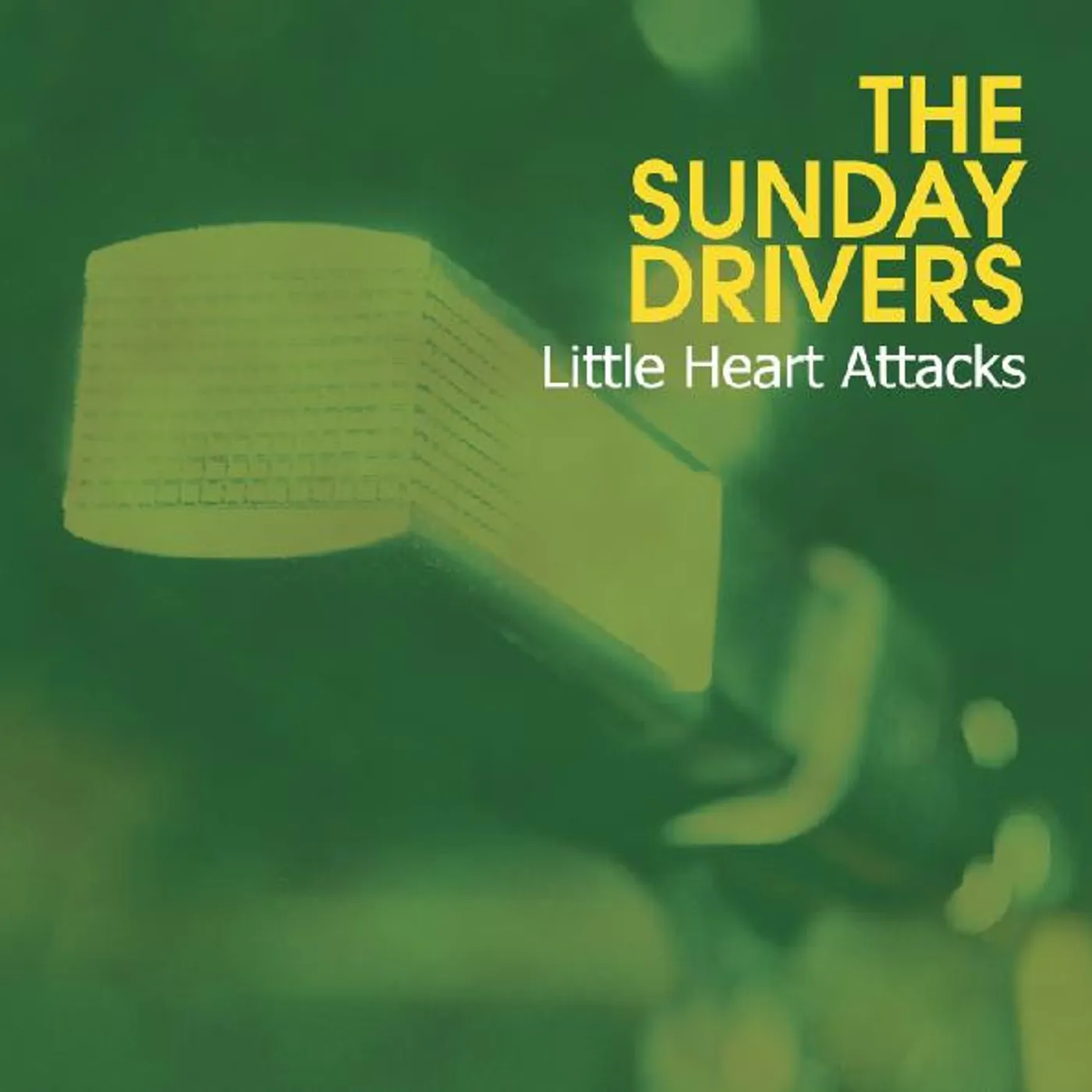 The Sunday Drivers Little Heart Attacks Vinyl Record
