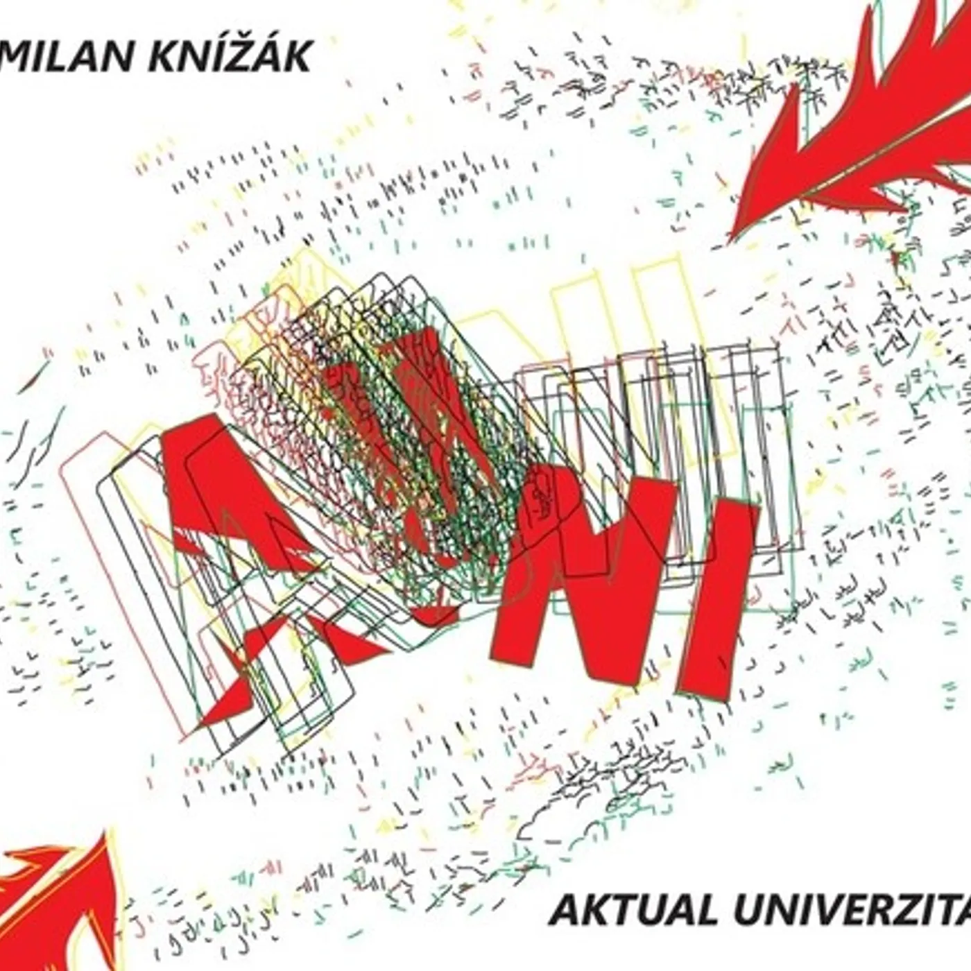 Milan Knizak AKTUAL UNIVERZITA CD