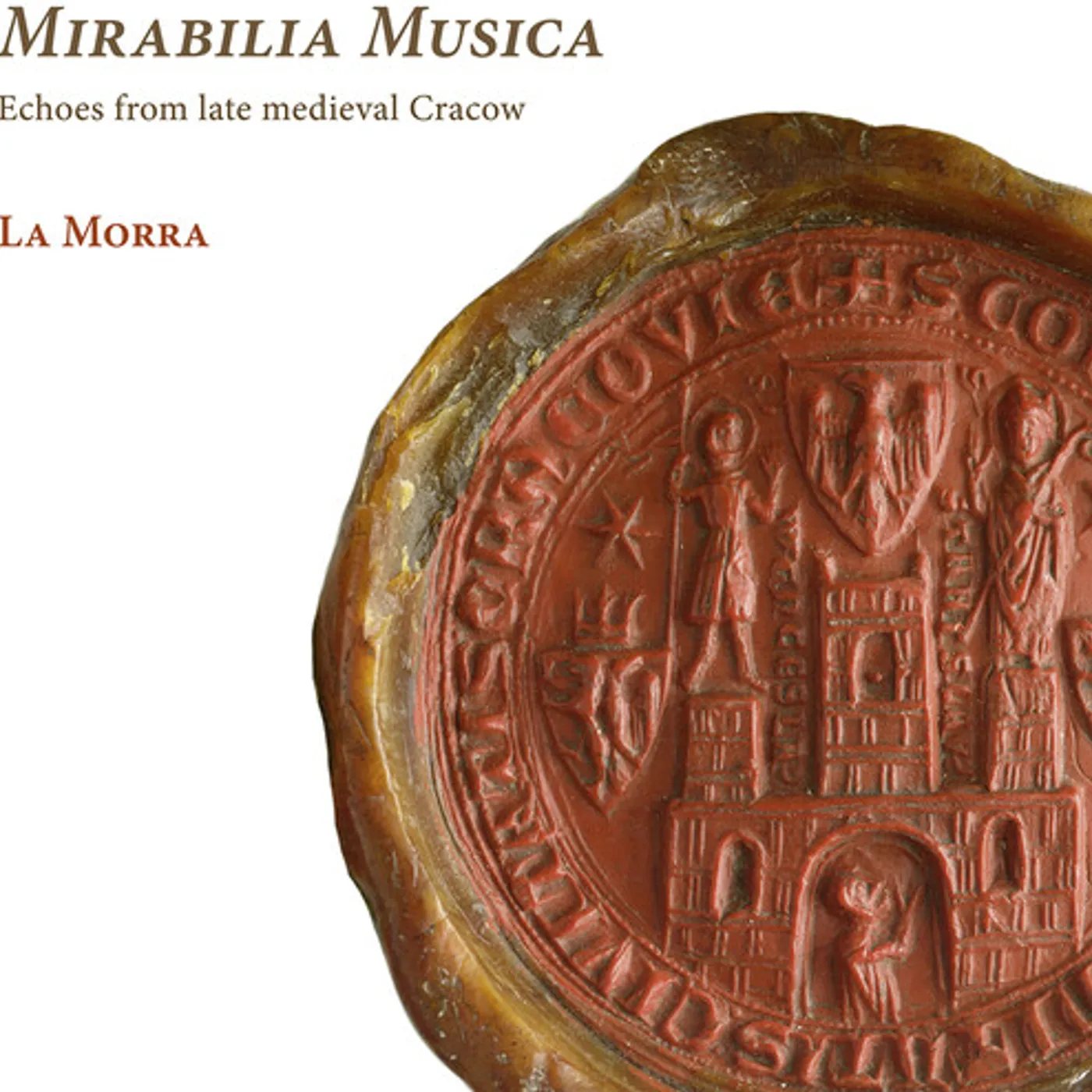 La Morra MIRABILIA MUSICA: ECHOES FROM LATE MEDIEVAL CRACOW CD