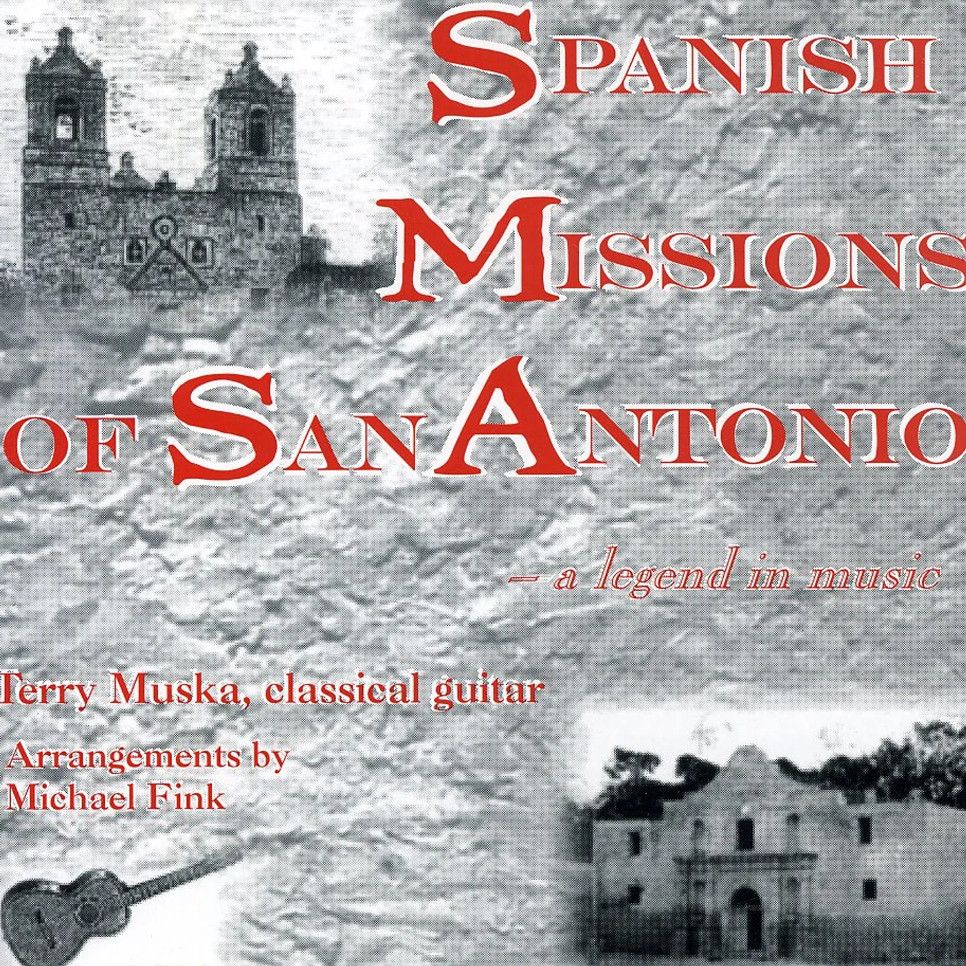 Terry Muska SPANISH MISSIONS OF SAN ANTONIO CD