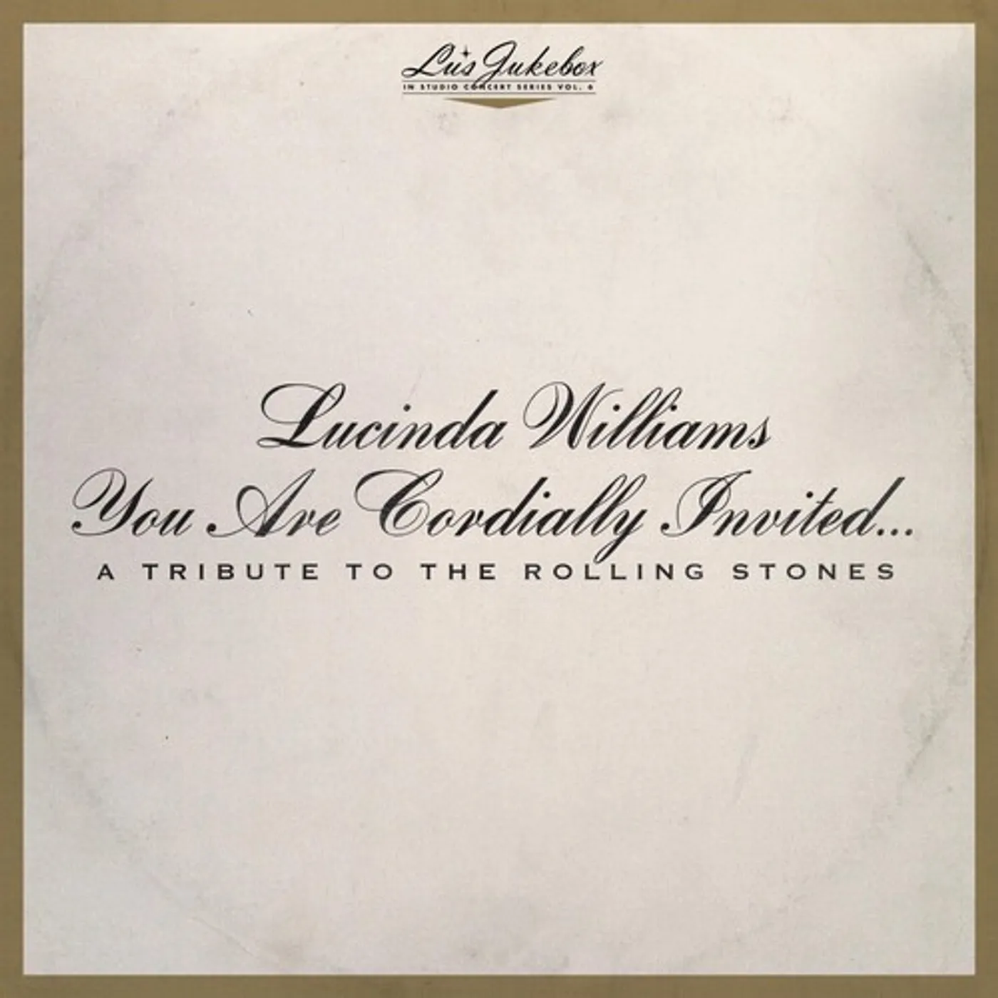 Lucinda Williams Lu's Jukebox Vol. 6: You Are Cordially Invited Vinyl Record