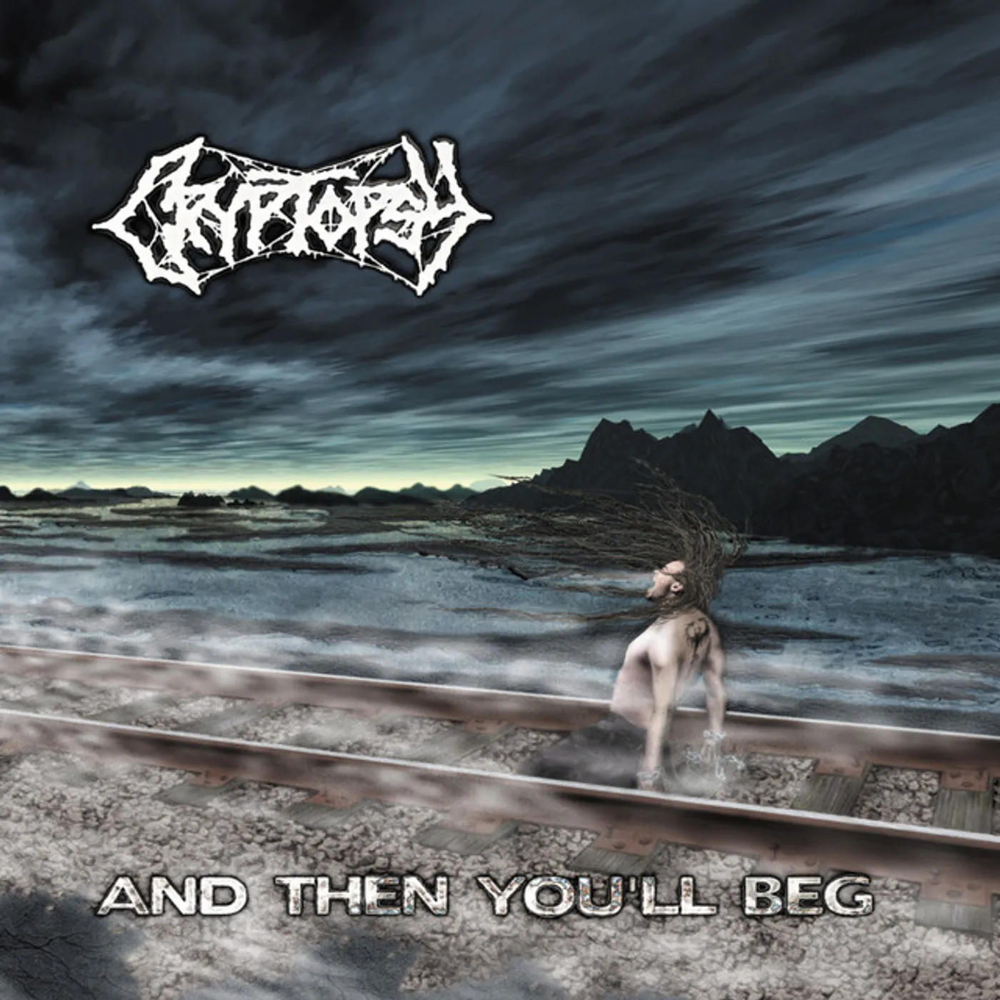 Cryptopsy And Then You’ll Beg CD