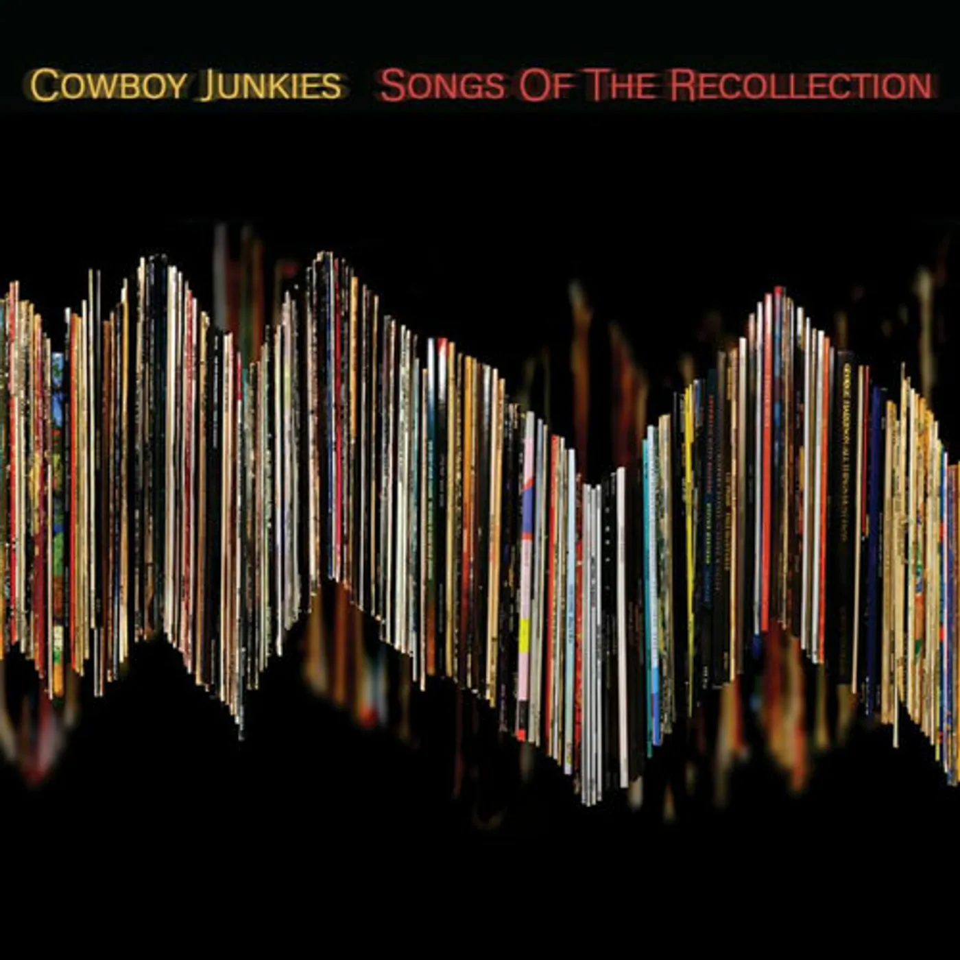 Cowboy Junkies Songs of the Recollection Vinyl Record