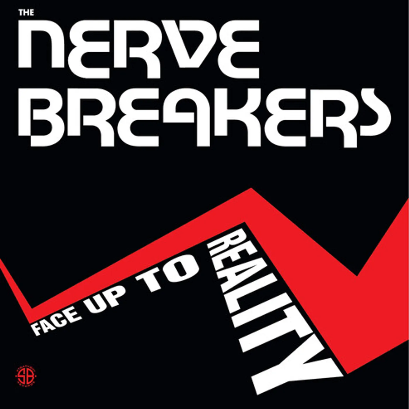 Nervebreakers FACE UP TO REALITY Vinyl Record