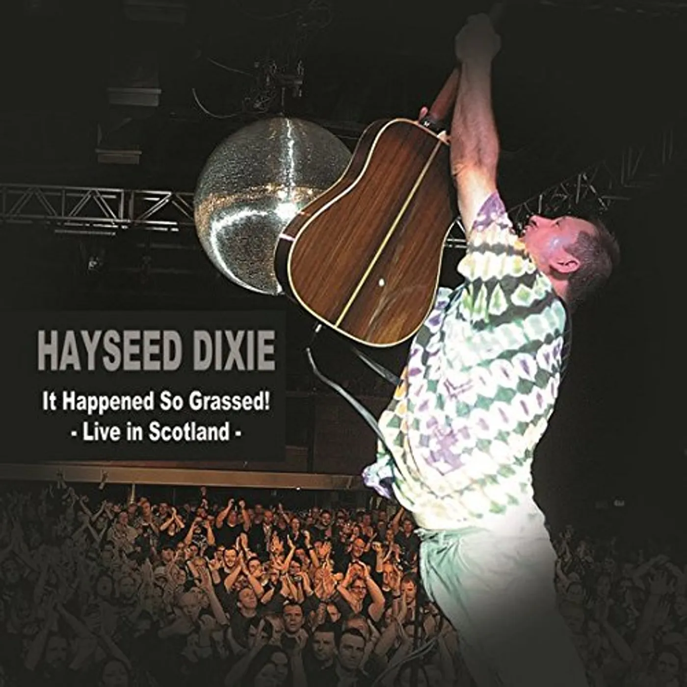 Hayseed Dixie IT HAPPENED SO GRASSED: LIVE IN SCOTLAND Vinyl Record