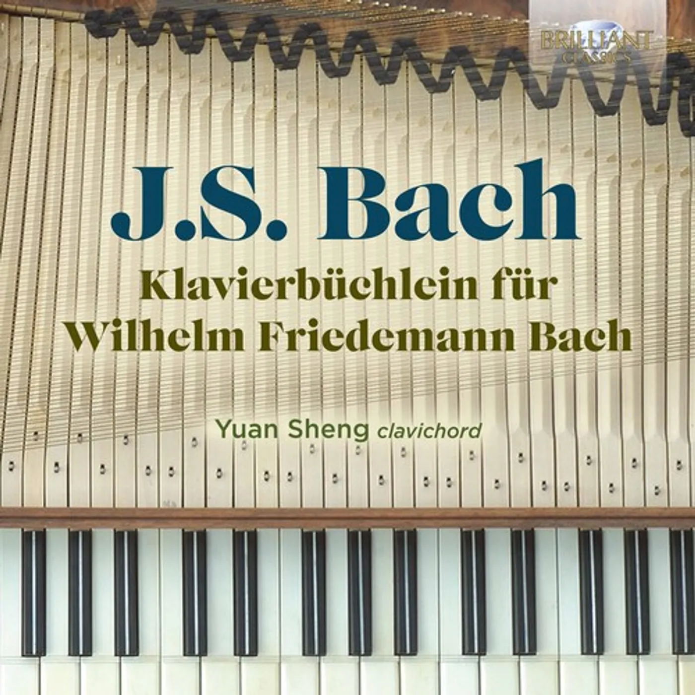 Yuan Sheng J.S. BACH: KLAVIERBUCHLEIN FUR WILHELM FRIEDEMANN BACH CD