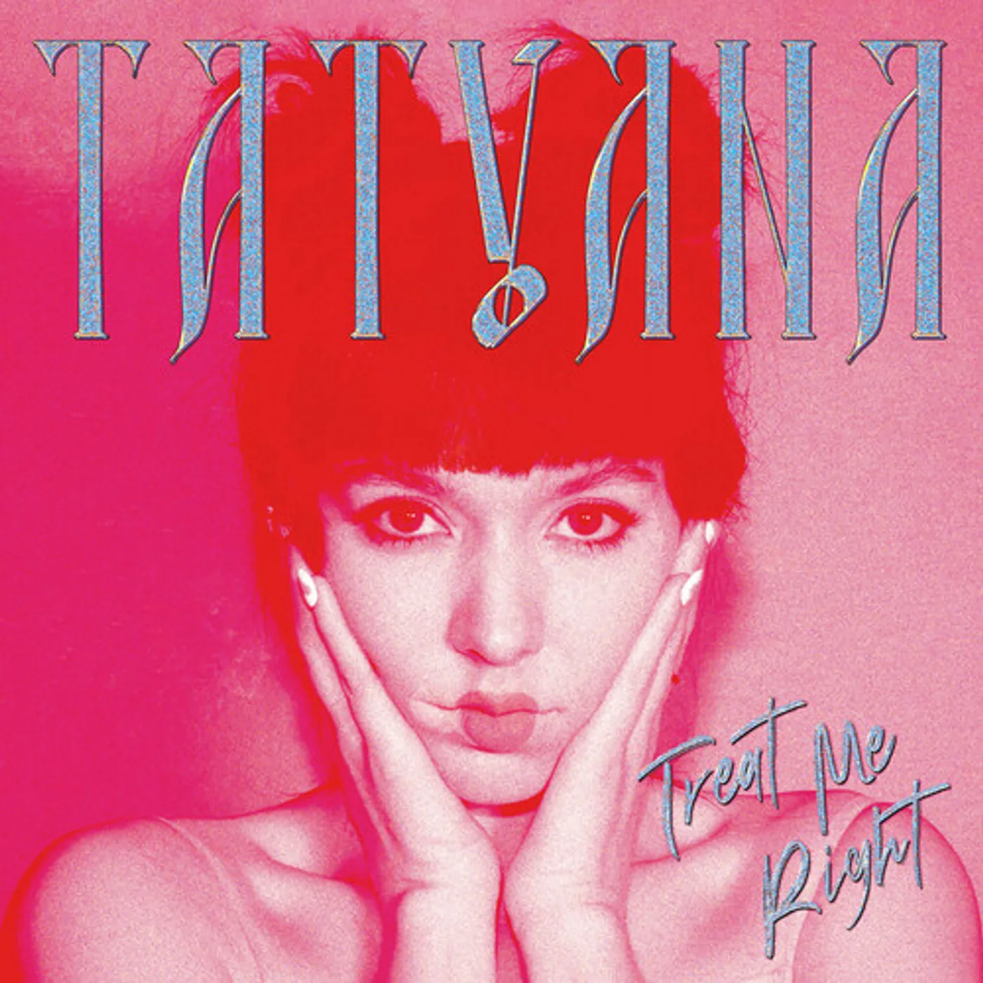 Tatyana TREAT ME RIGHT (CLEAR) Vinyl Record