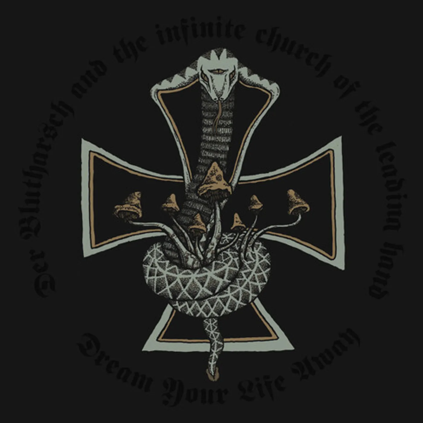 Der Blutharsch and the Infinite Church of the Leading Hand DREAM YOUR LIFE AWAY CD