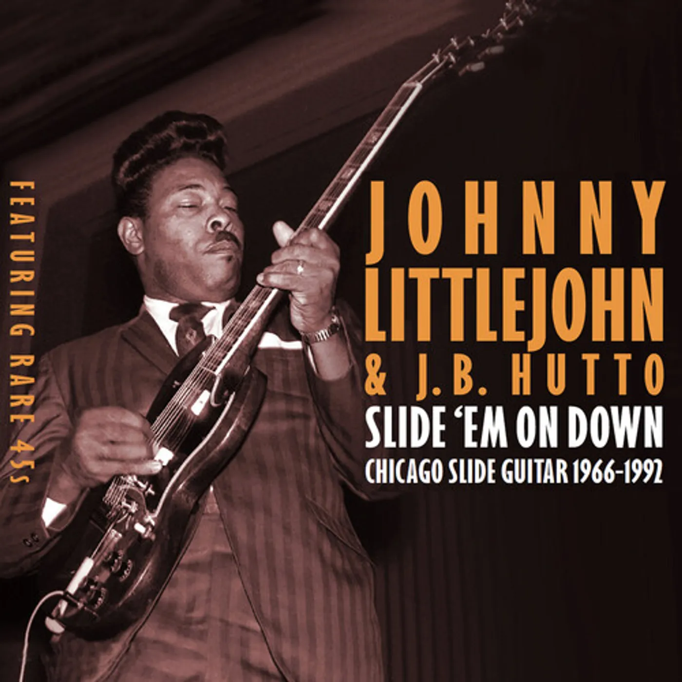 John Littlejohn SLIDE 'EM ON DOWN: CHICAGO SLIDE GUITAR 1966-1992 CD