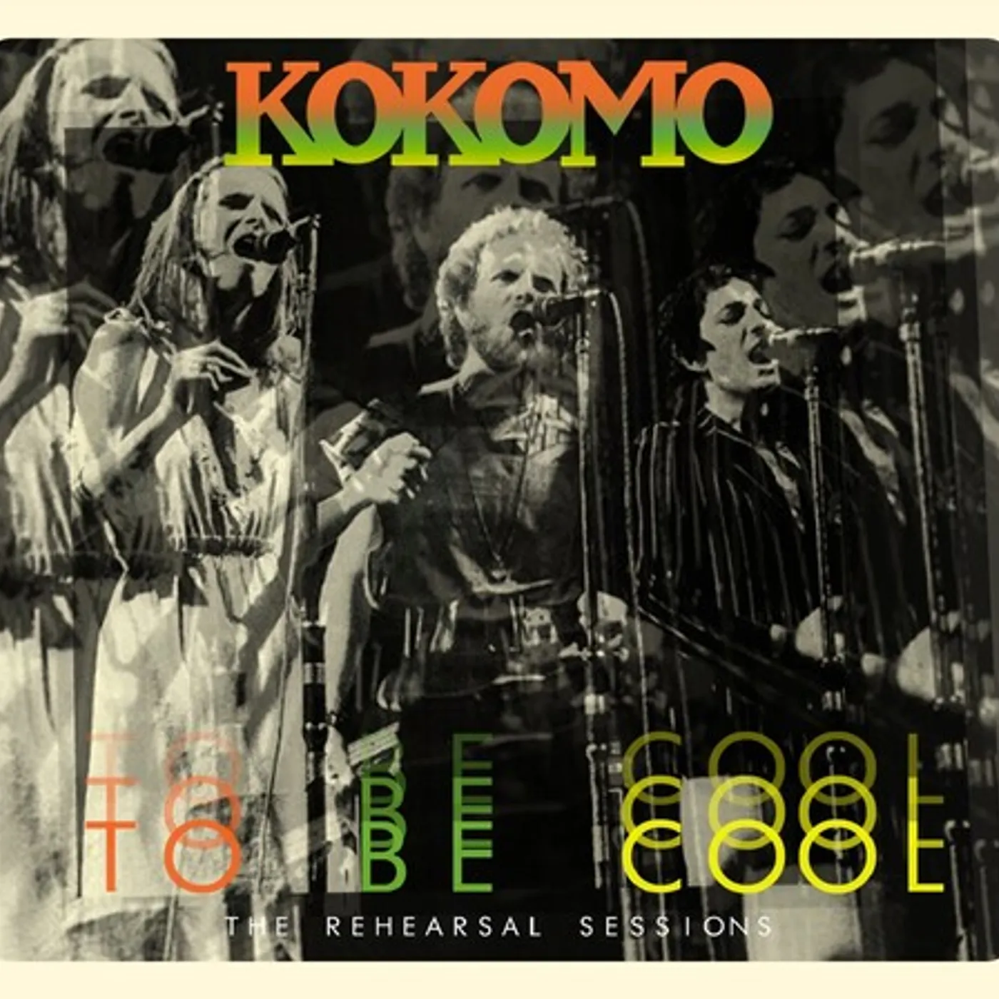 Kokomo TO BE COOL: REHEARSAL SESSIONS CD