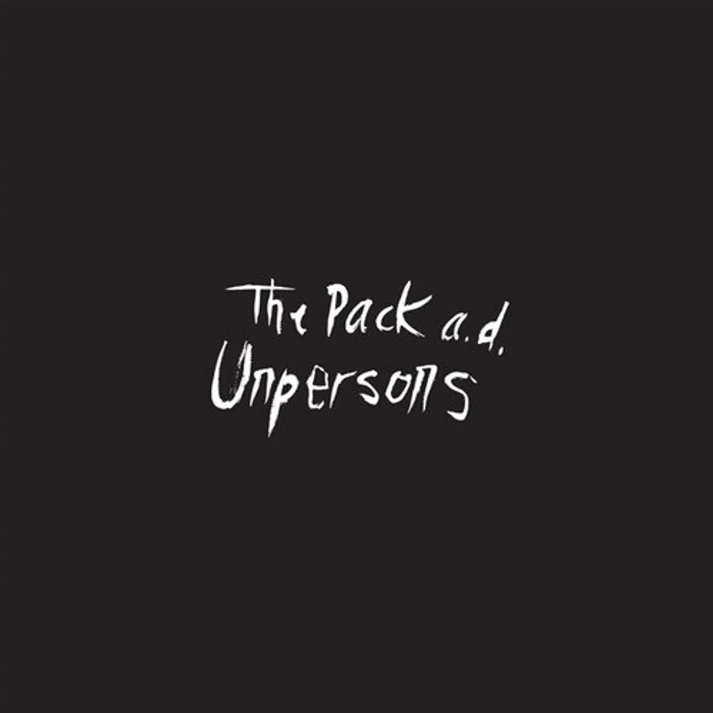 The Pack a.d. UNPERSONS - 10TH ANNIVERSARY EDITION Vinyl Record