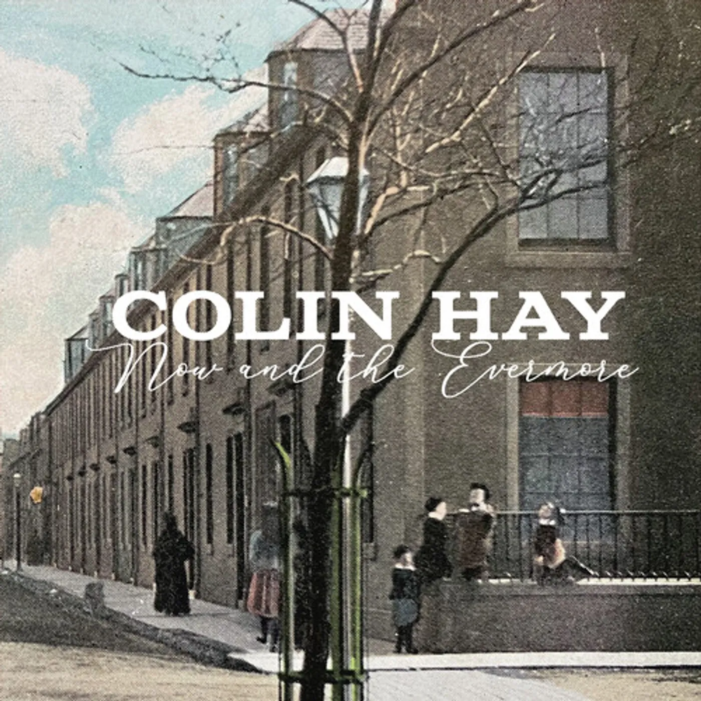 Colin Hay NOW & THE EVERMORE CD