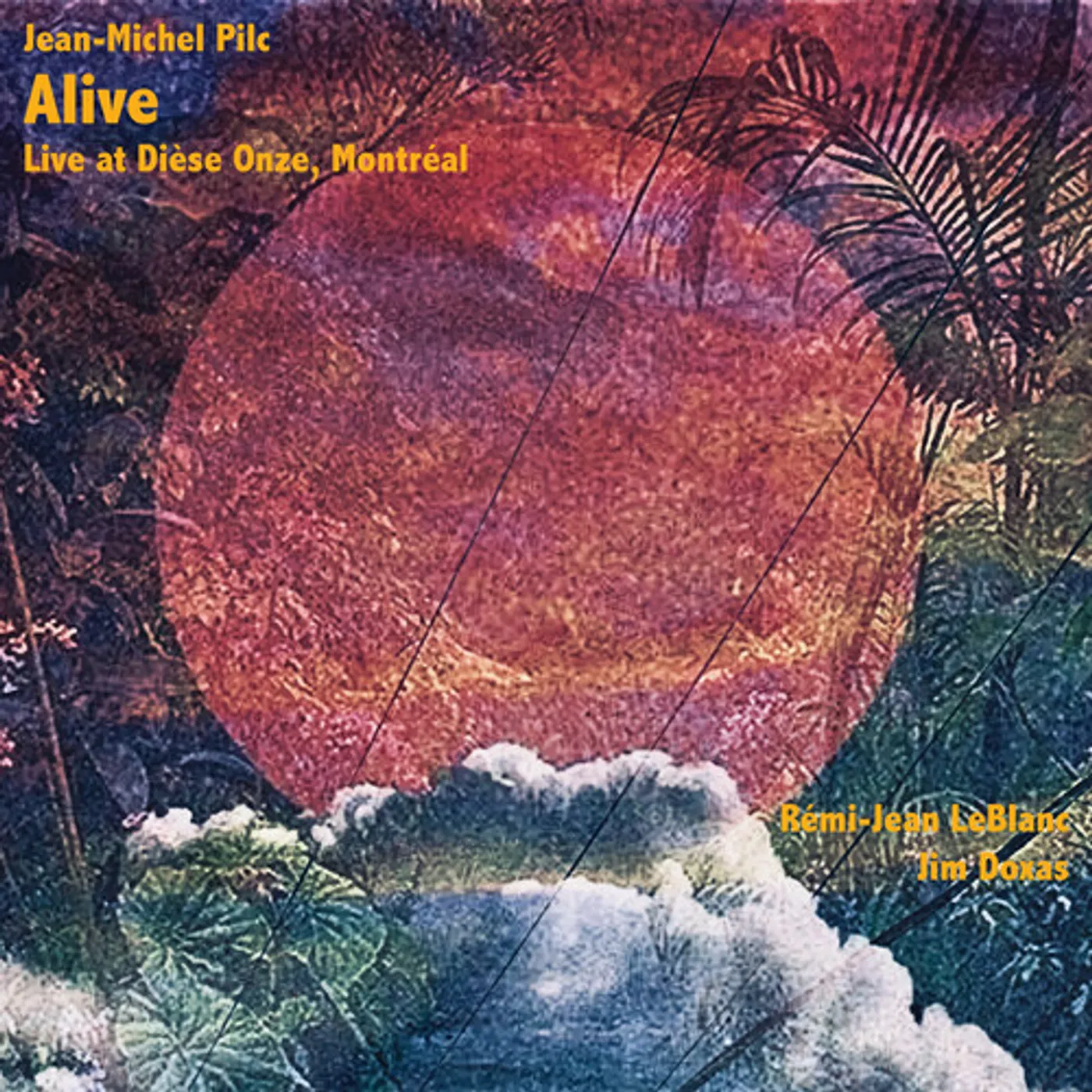 Jean-Michel Pilc ALIVE - LIVE AT DIESE ONZE MONTREAL CD