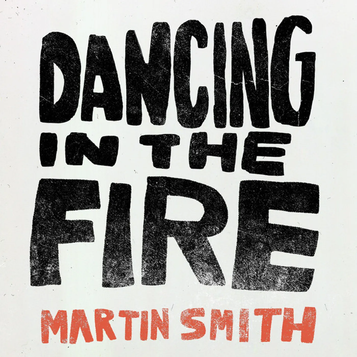 Martin Smith Dancing In The Fire Cd