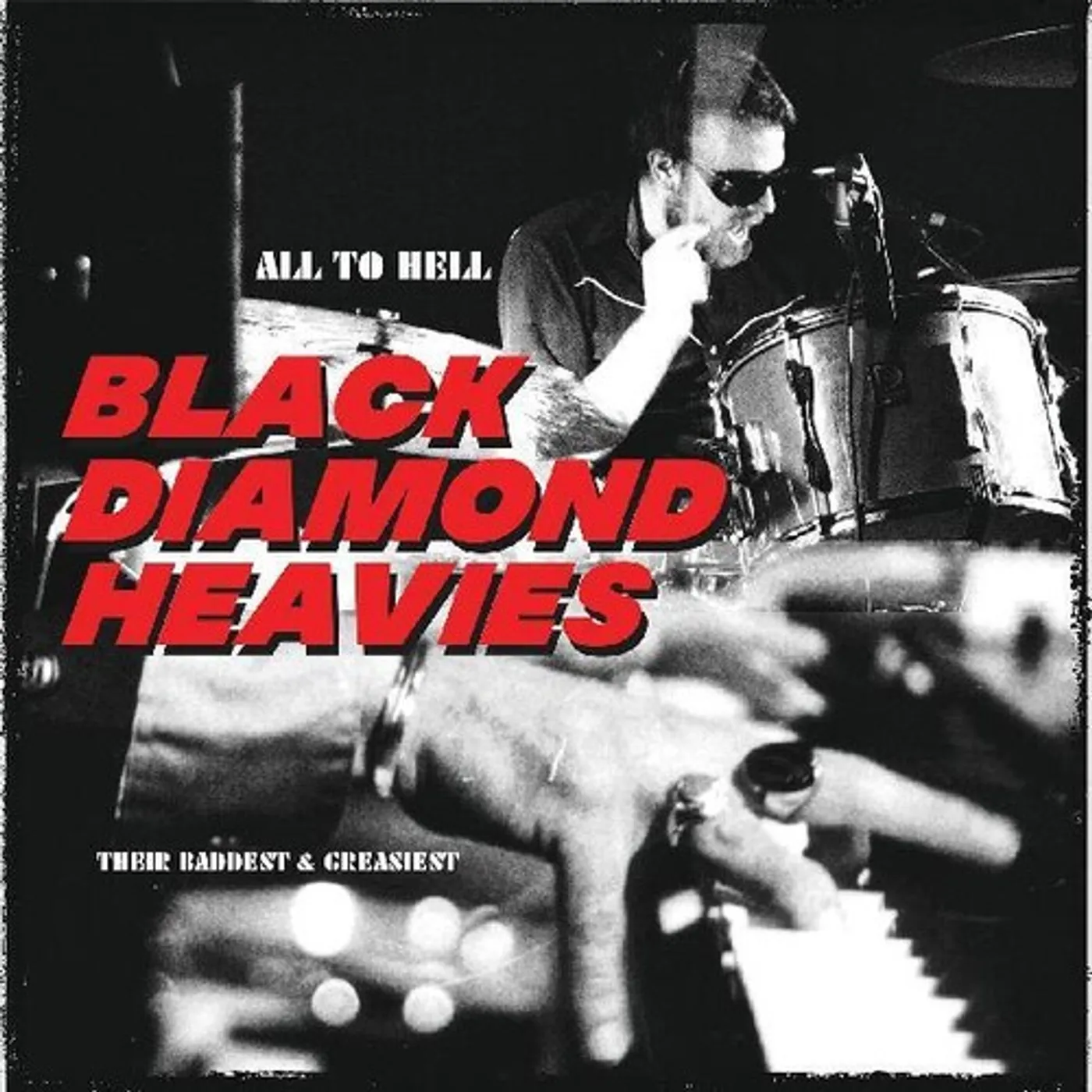 Black Diamond Heavies ALL TO HELL / THEIR BADDEST AND GREASIEST Vinyl Record