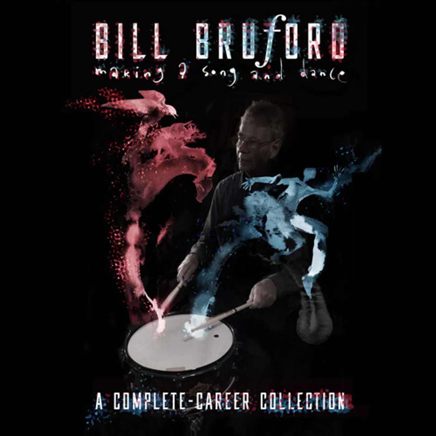 Bill Bruford MAKING A SONG AND DANCE: A COMPLETE-CAREER COLLECT CD