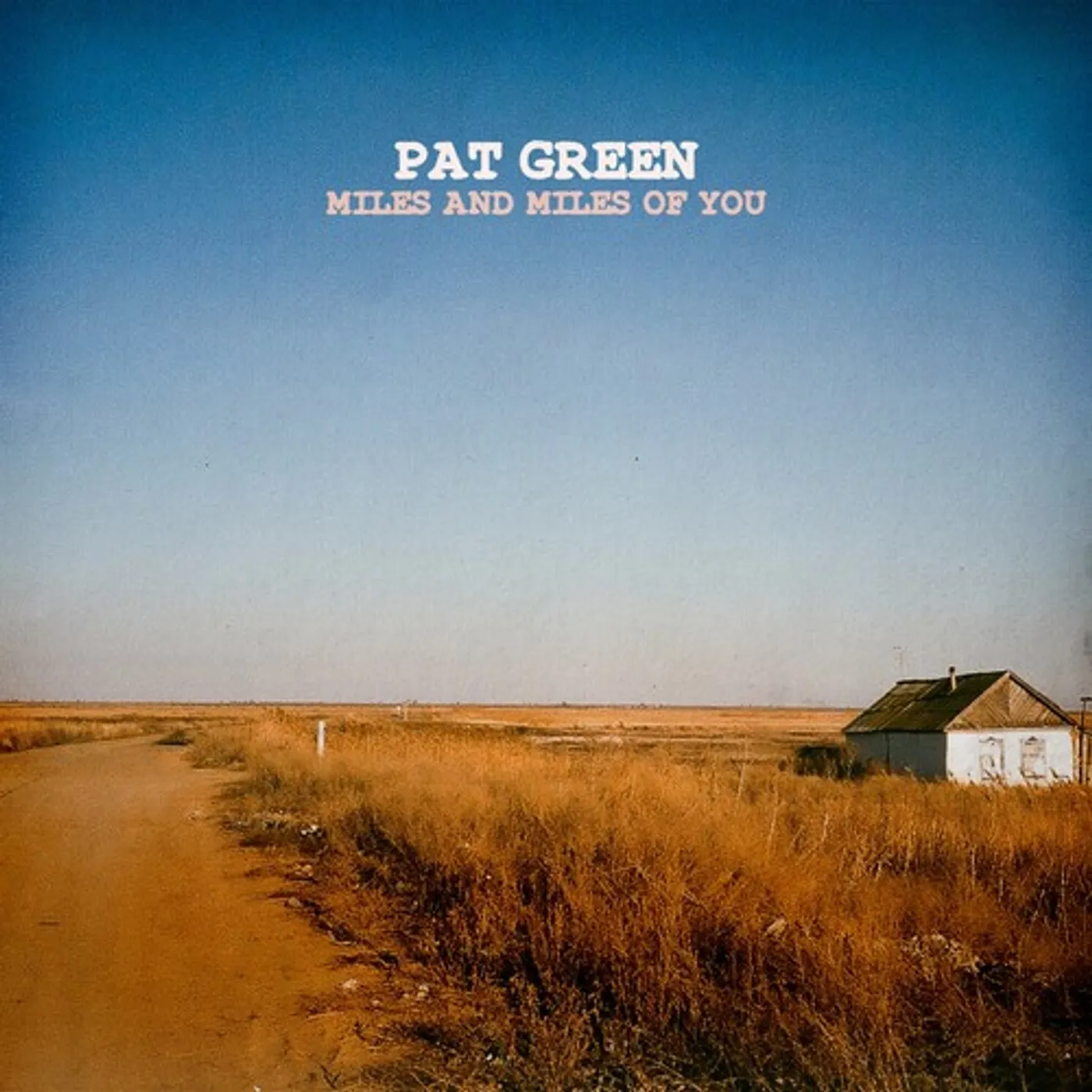 Pat Green Miles & Miles Of You Vinyl Record