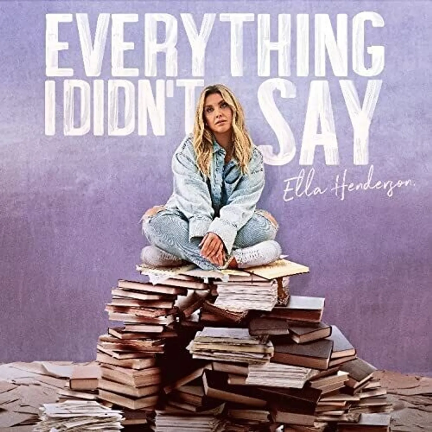Ella Henderson EVERYTHING I DIDN'T SAY CD