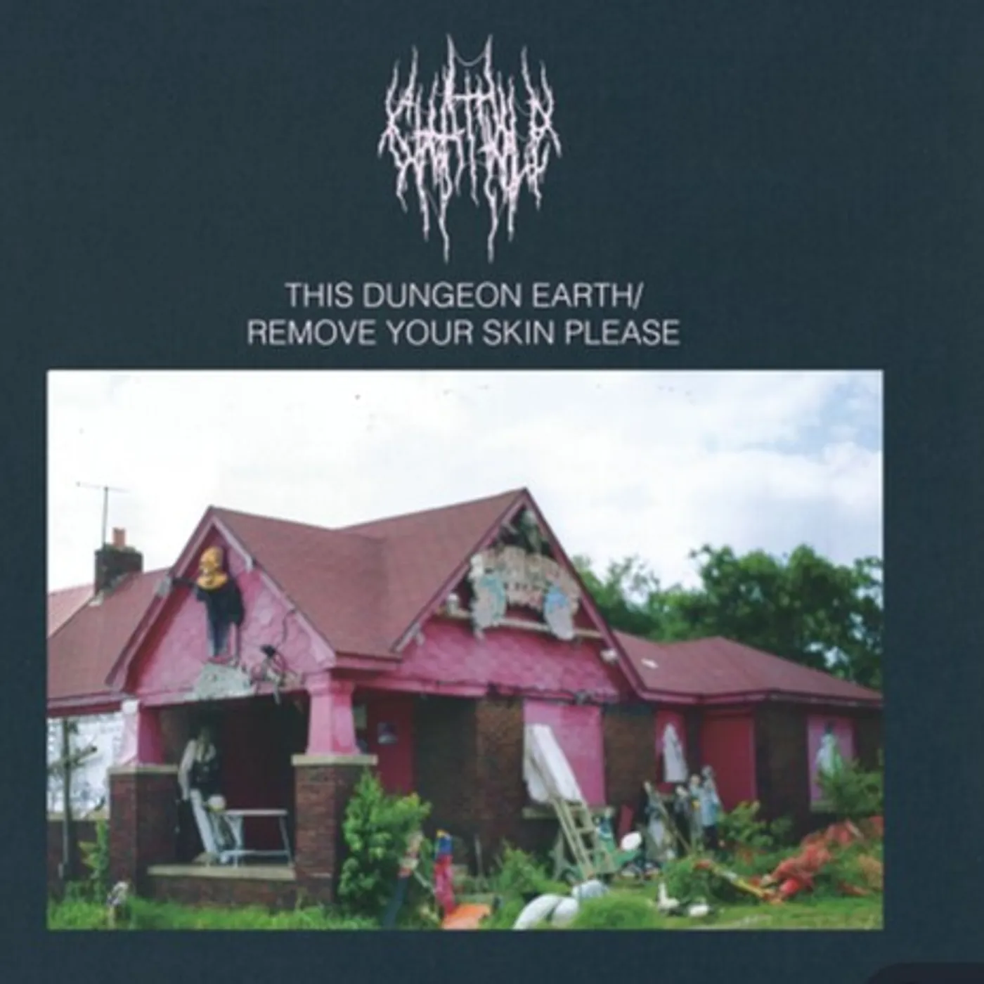 Chat Pile THIS DUNGEON EARTH / REMOVE YOUR SKIN PLEASE CD