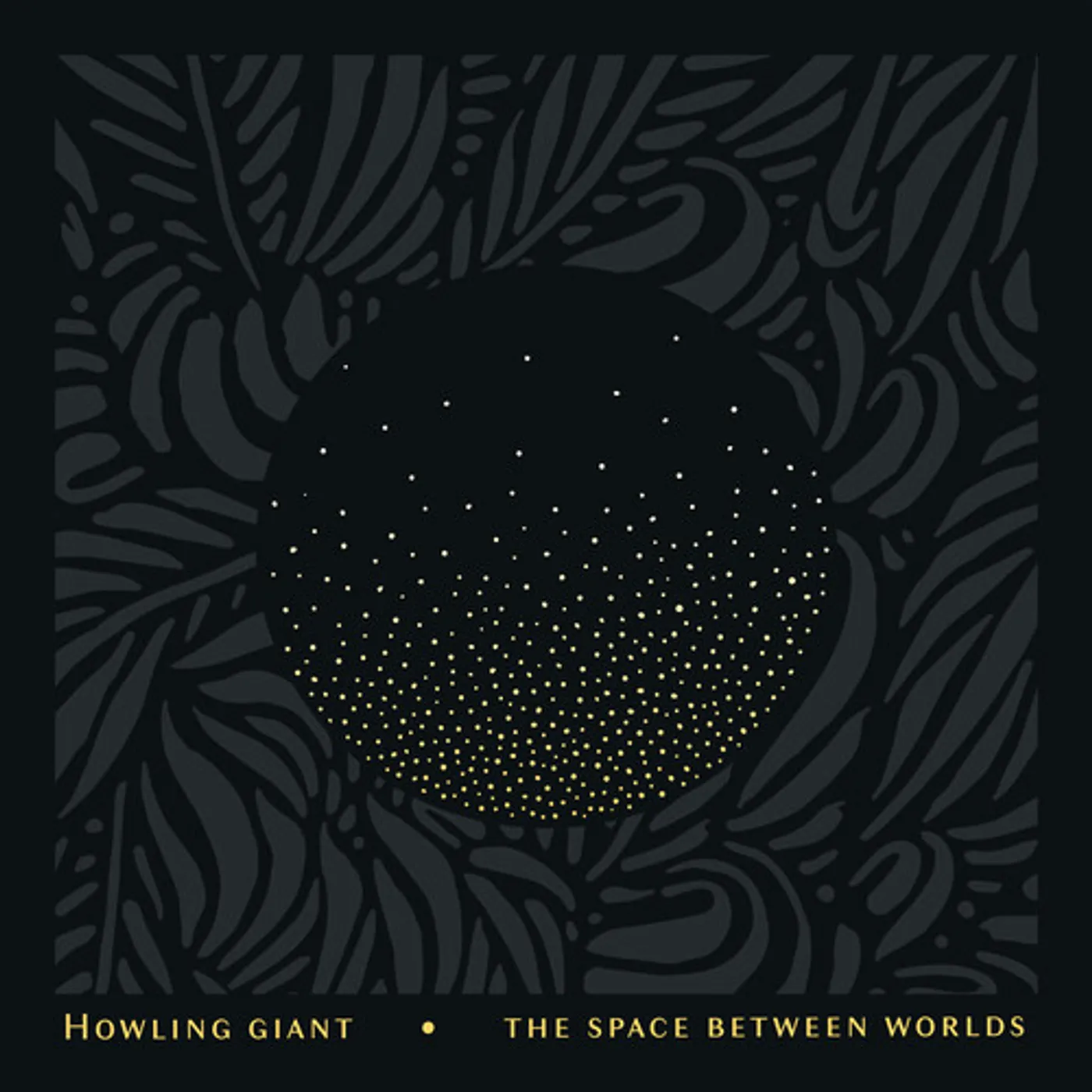 Howling Giant SPACE BETWEEN WORLDS Vinyl Record