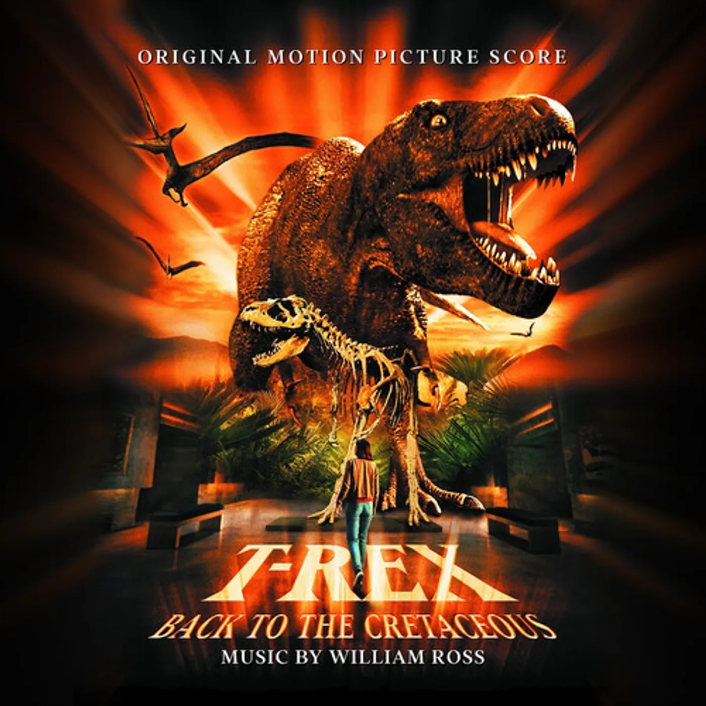 William Ross T-REX: BACK TO THE CRETACEOUS: ORIGINAL MOTION CD