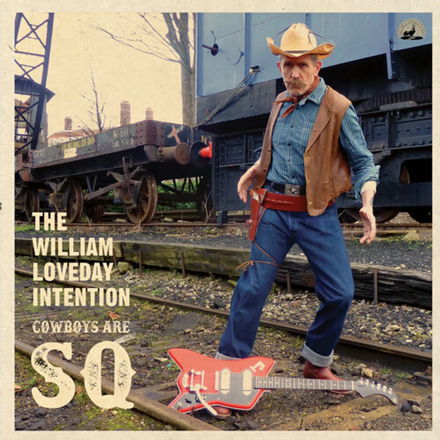 The William Loveday Intention Cowboys Are SQ Vinyl Record