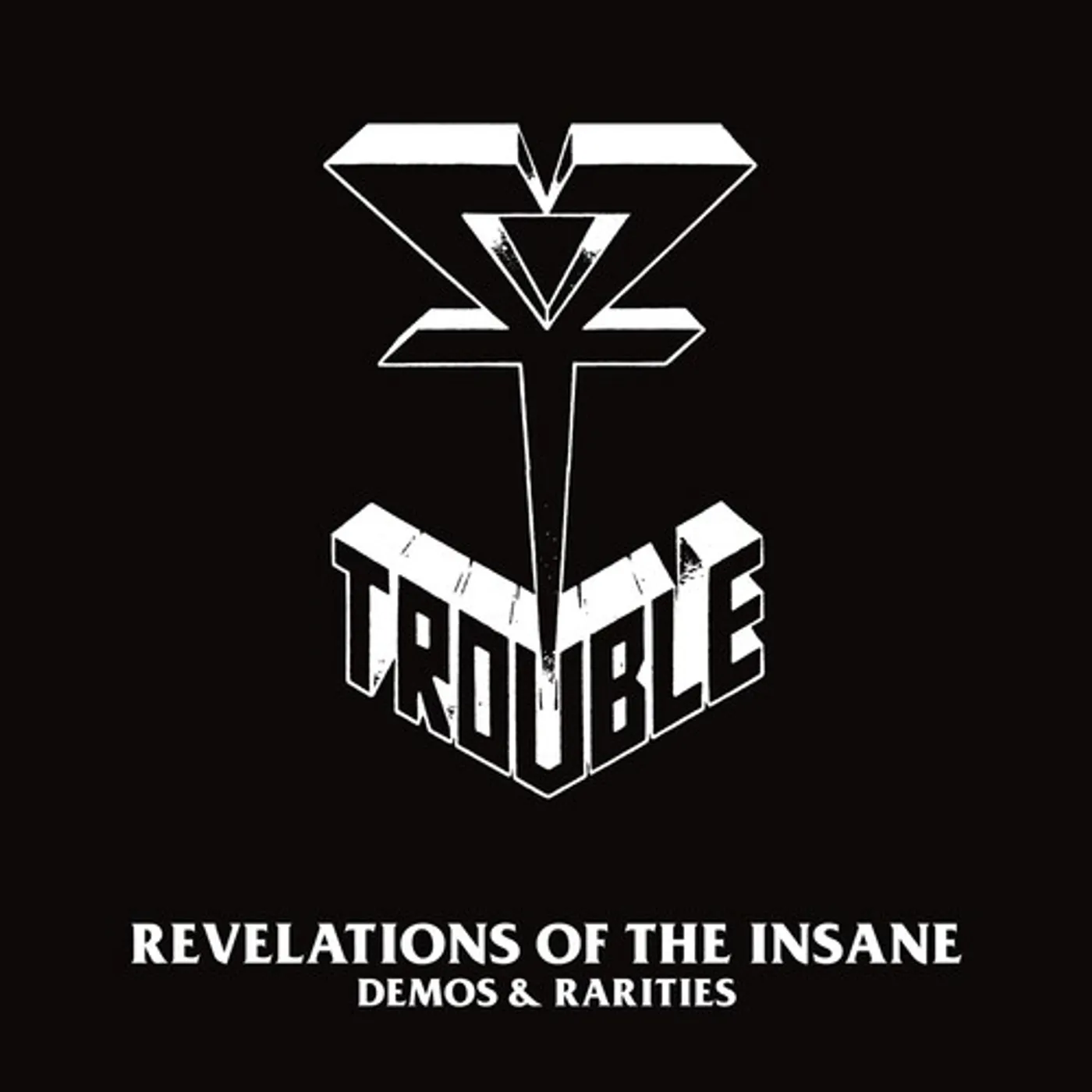 Trouble REVELATIONS OF THE INSANE (DEMOS & RARITIES) CD