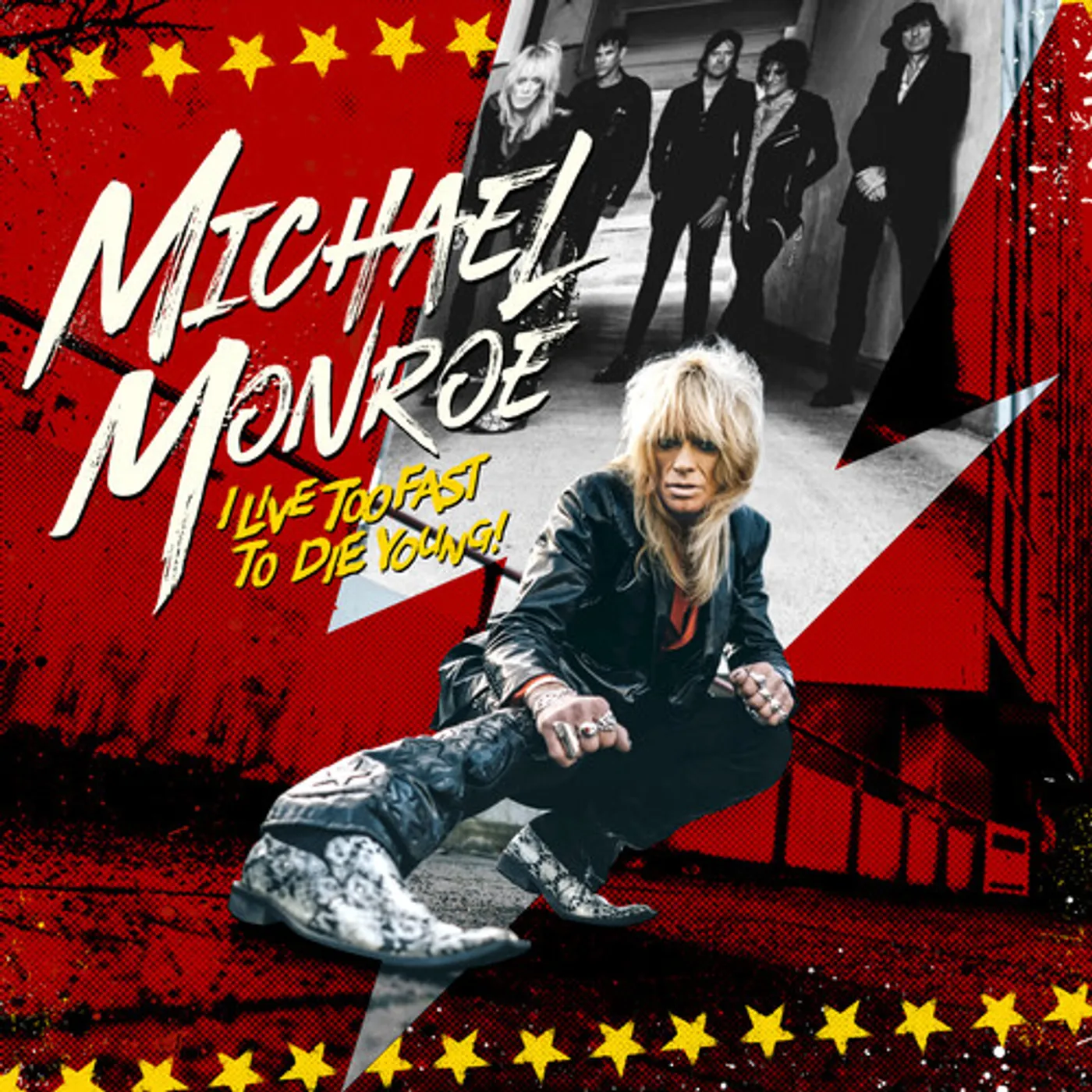 Michael Monroe I LIVE TOO FAST TO DIE YOUNG CD