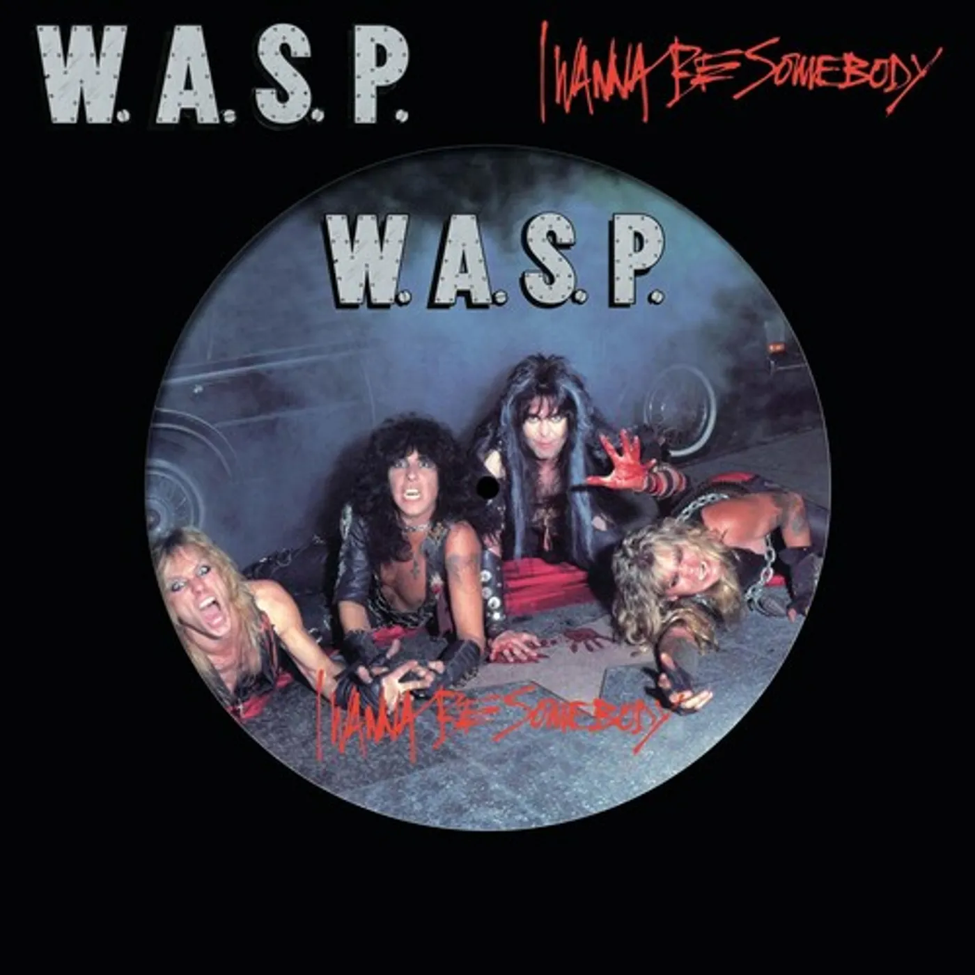 W.A.S.P. I Wanna Be Somebody Vinyl Record