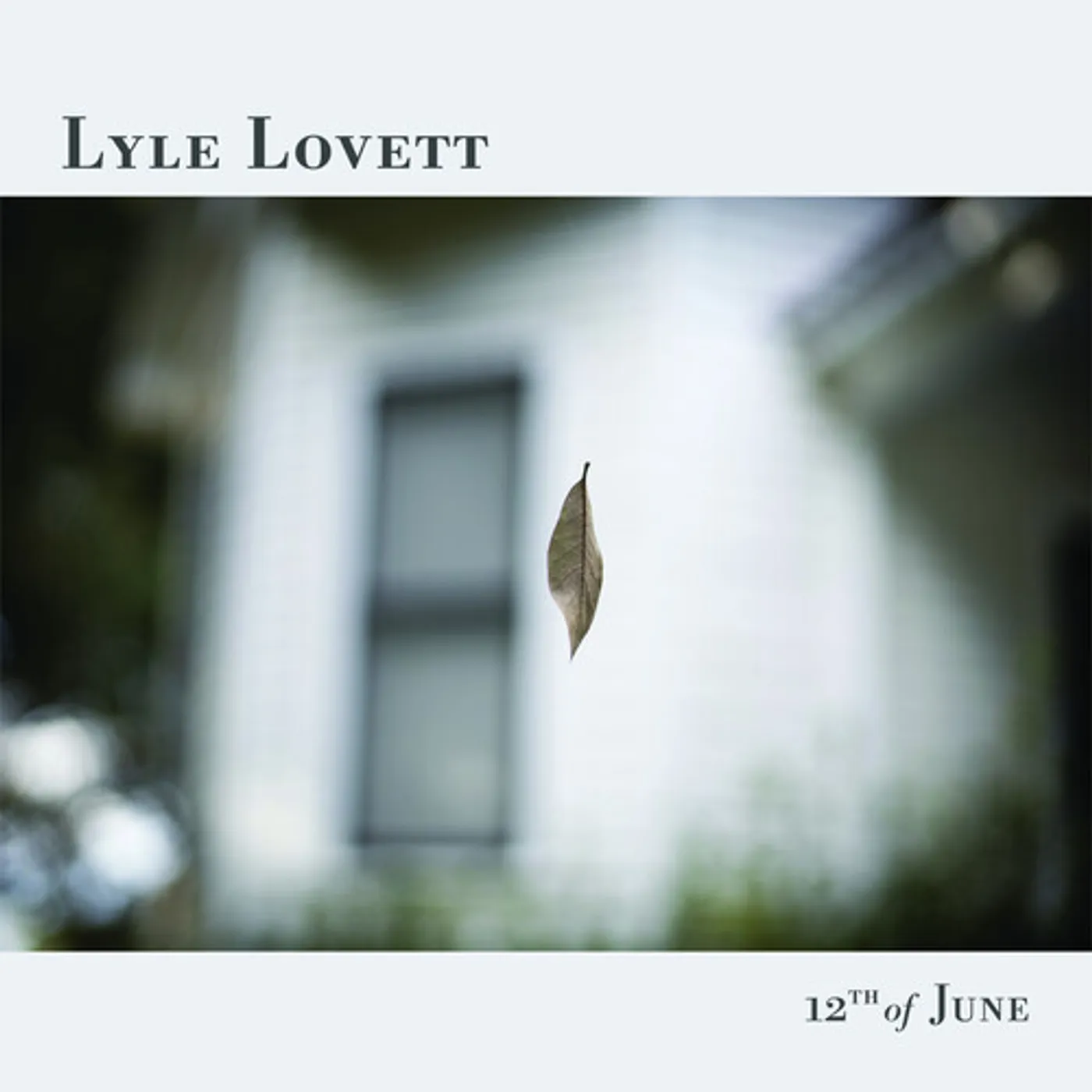 Lyle Lovett 12TH OF JUNE CD