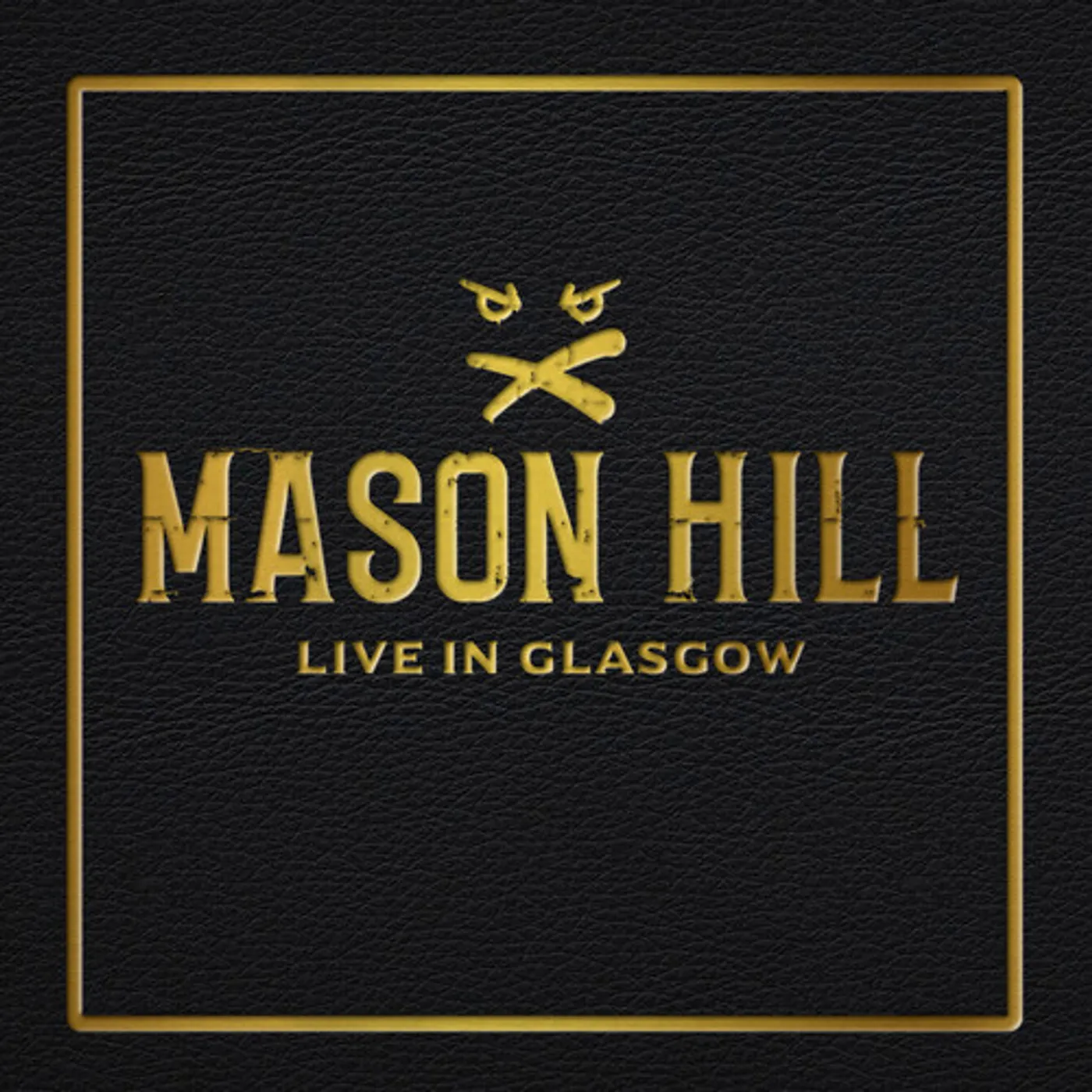 Mason Hill LIVE IN GLASGOW CD