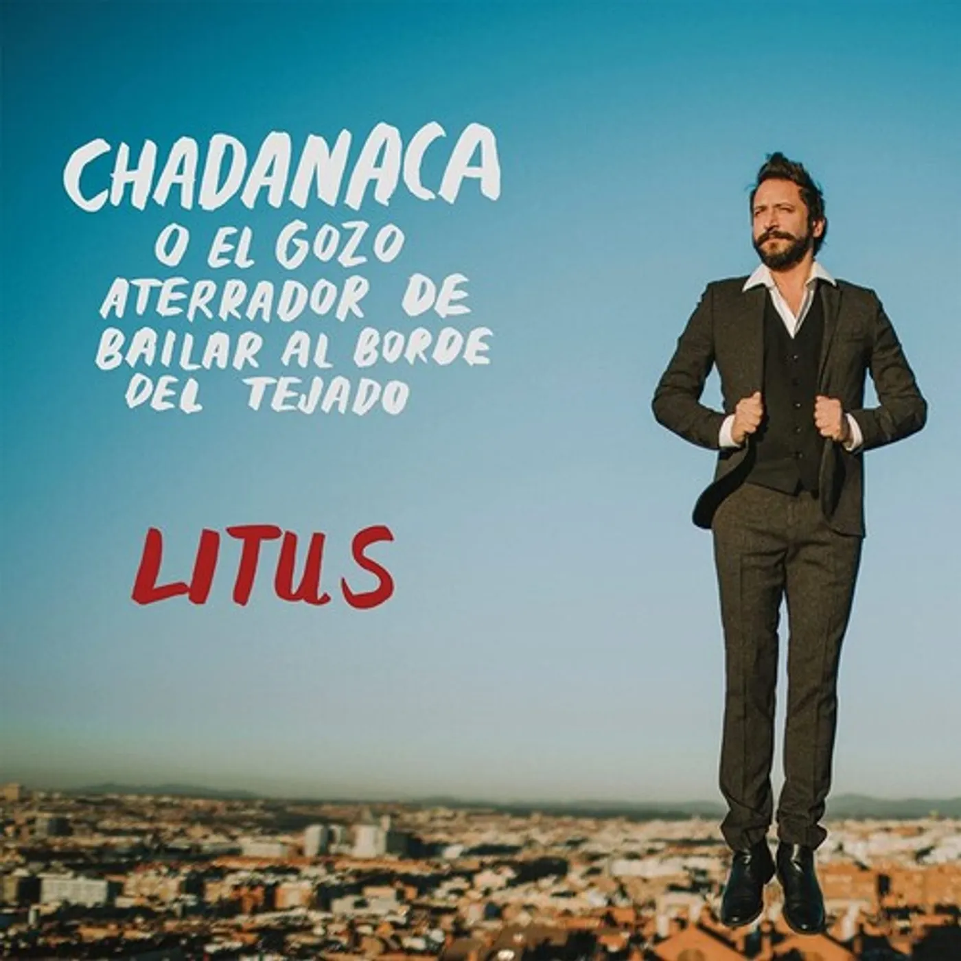 Litus CHADANACA O EL GOZO ATERRADOR DE BAILAR CD