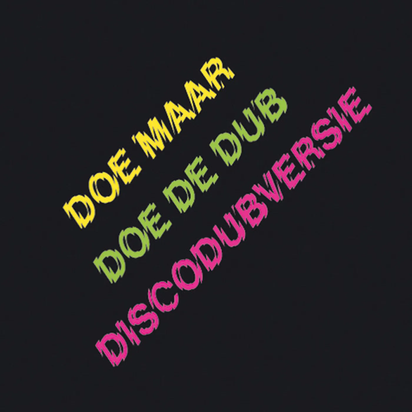 Doe Maar Doe De Dub (Discodubversie) Vinyl Record