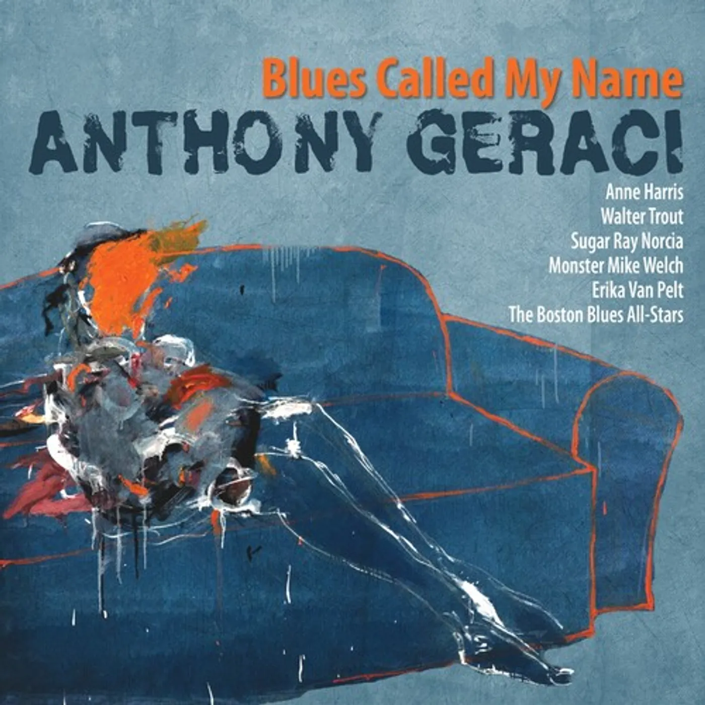 Anthony Geraci BLUES CALLED MY NAME CD