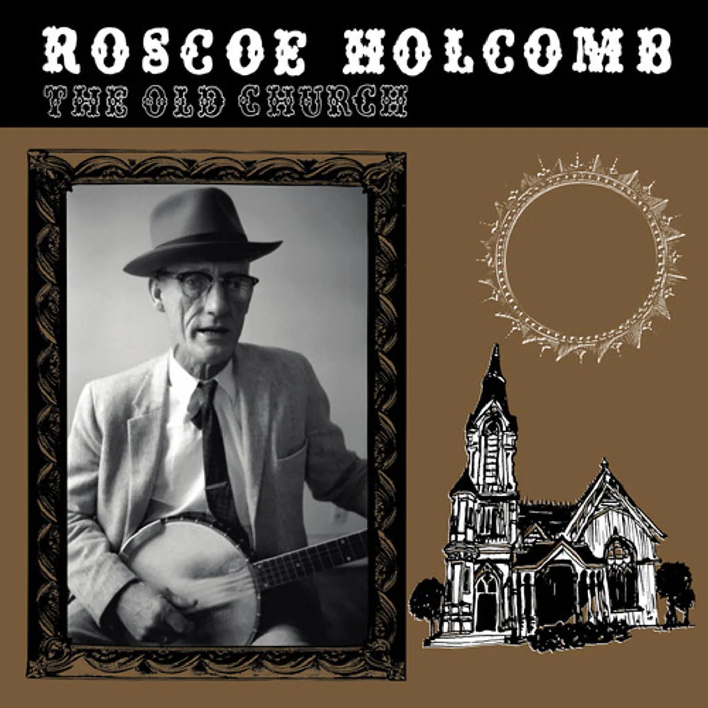 Roscoe Holcomb OLD CHURCH Vinyl Record