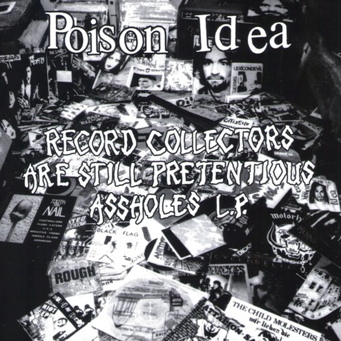 Poison Idea RECORD COLLECTORS ARE STILL PRETENTIOUS ASSHOLES Vinyl Record